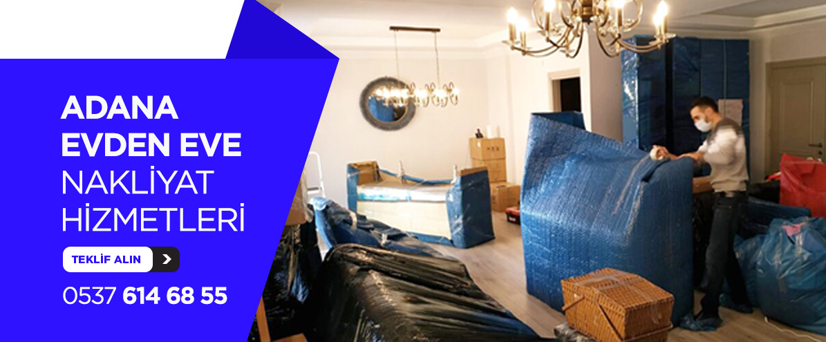 Adana Evden Eve Nakliyat ve Taşımacılık - Adana Prolife Nakliyat