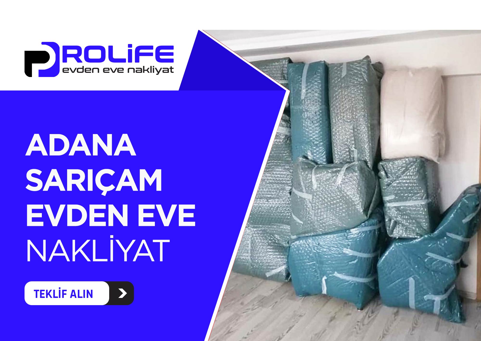 Adana Evden Eve Nakliyat ve Taşımacılık - Adana Prolife Nakliyat