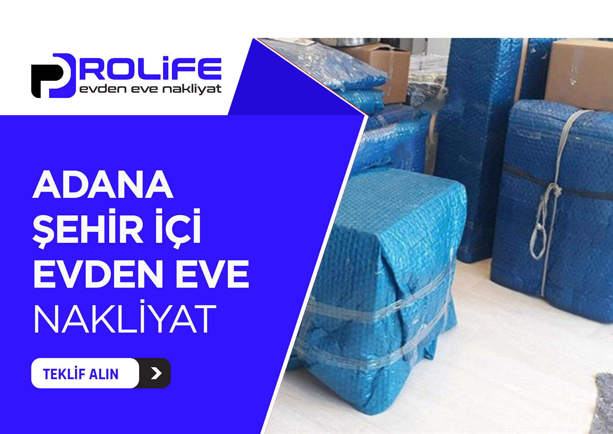 Adana Evden Eve Nakliyat ve Taşımacılık - Adana Prolife Nakliyat