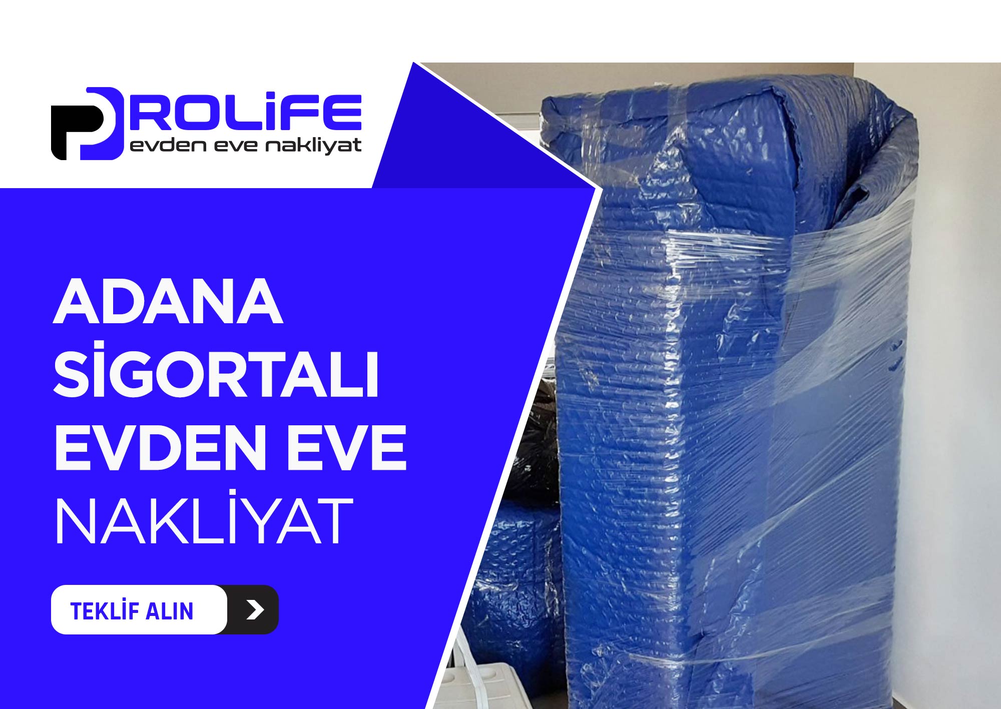 Adana Evden Eve Nakliyat ve Taşımacılık - Adana Prolife Nakliyat