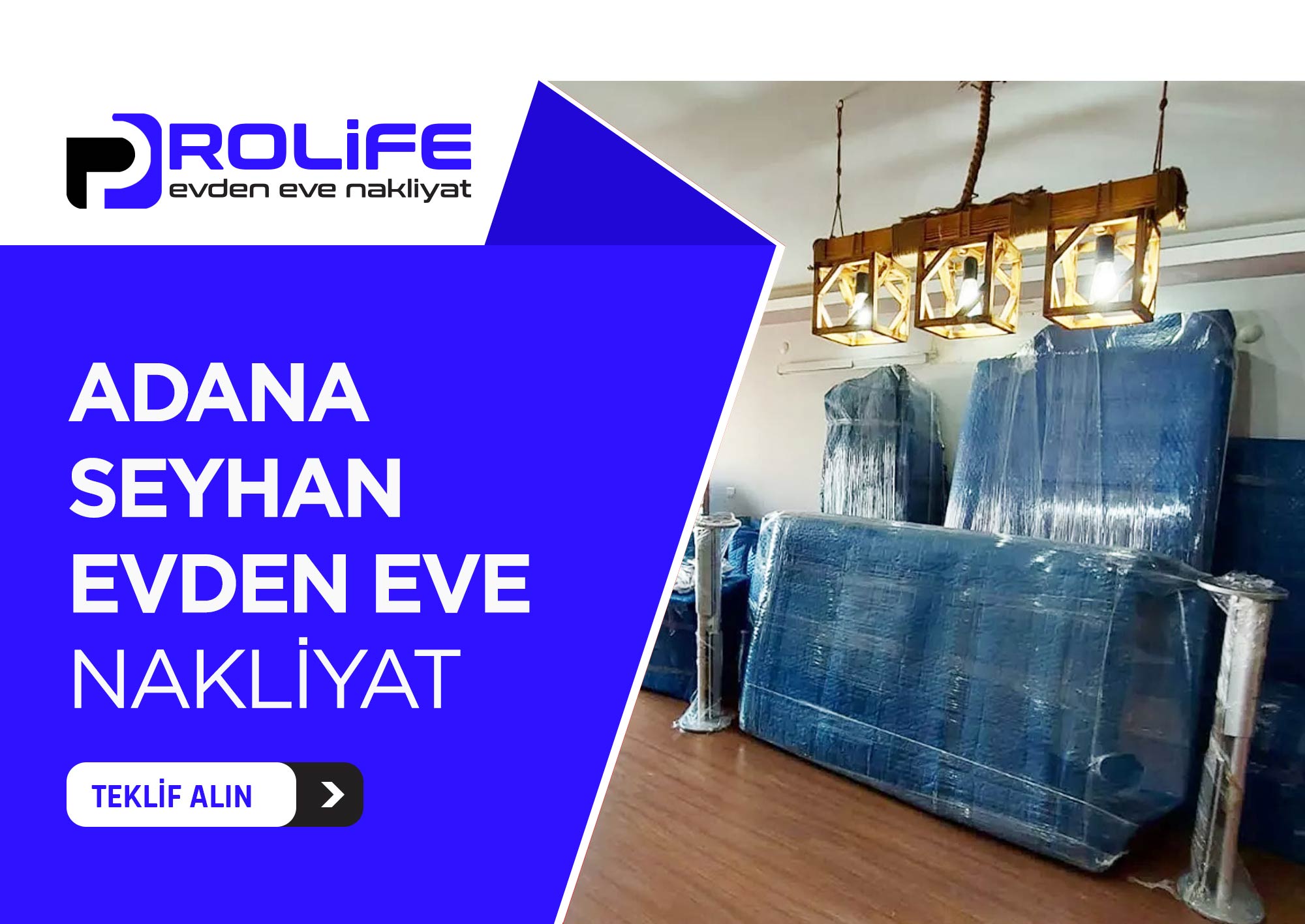 Adana Evden Eve Nakliyat ve Taşımacılık - Adana Prolife Nakliyat